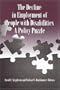 Decline in Employment of People With Disabilities: A Policy Puzzle