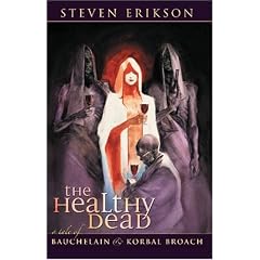 The Healthy Dead: A Tale of Bauchelain & Korbal Broach: A Tale of Bauchelain and Korbal Broach