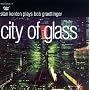City of Glass: Stan Kenton Plays Bob Graettinger