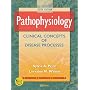 Pathophysiology: Clinical Concepts of Disease Processes