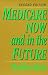 Medicare Now and in the Future