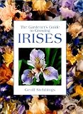 The Gardener s Guide to Growing Irises (Gardener s Guide Series)