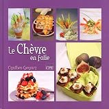Livres Recette de Fromages - Le Ch�vre en Folie