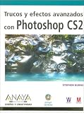 Trucos y efectos avanzados con Photoshop CS2/ Tricks and Advanced Effects of Photoshop CS2