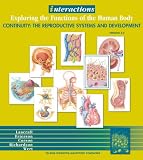 Interactions: Exploring the Functions of the Human Body: Continuity - The Reproductive System 2.0 (Interactions)