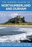 The Hidden Places of Northumberland & Durham (Travel Publishing)