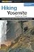 Hiking Yosemite National Park, 2nd (Hiking Guide Series) by Suzanne Swedo