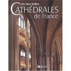 Les Plus Belles Cath�drales de France