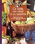 Ce soir, on d�ne � la maison