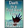 Death In A Cold Hard Light
