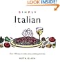 Simply Italian: 100 Easy-To-Make, Zesty, Satisfying Favorites (Wisdom of the Midwives)