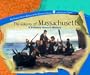 The Colony of Massachusetts (Library of the Thirteen Colonies and the Lost Colony)