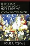 Terrorism, Human Rights, and the Case for World Government