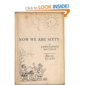 Now We Are Sixty - Christopher Matthew