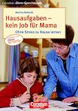 Produkt-Bild: Cornelsen Eltern-Sprechstunde: Hausaufgaben - kein Job f&uuml;r Mama: Ohne Stress zu Hause lernen