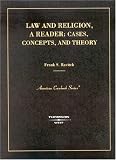 Law And Religion, A Reader: Concepts, Cases and Theory (American Casebook)
