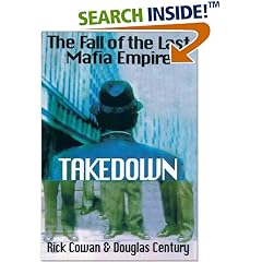Takedown: The True Story Undercover det Who Brought Down Billion Dollar Mafia Cartel