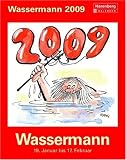 Harenberg Horoskopkalender Wassermann 2009: Das Gl�ck steht in den Sternen: 20. Januar bis 17. Februar - Reinhard Jahn