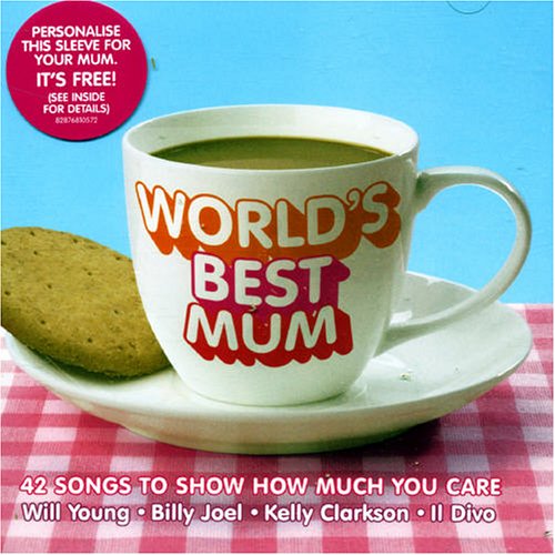 CD-Charts  Search : World's Best Mum: 42 Songs to Show How Much You Care