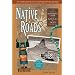 Native Roads: The Complete Motoring Guide to the Navajo and Hopi Nations, Newly Revised Edition