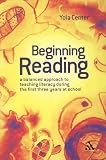 Beginning Reading: A Balanced Approach to Teaching Literacy During The First Three Years at School