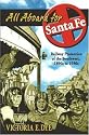 All Aboard for Santa Fe: Railway Promotion of the Southwest, 1890s to 1930s