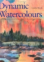 Dynamic Watercolours: Bring Movement and Vitality to Your Paintings