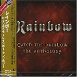 Catch the Rainbow:Anthology - Rainbow
