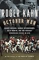 October Men: Reggie Jackson, George Steinbrenner, Billy Martin, and the Yankees' Miraculous Finish in 1978