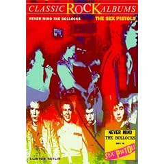 Never Mind the Bollocks Here's the Sex Pistols (The Companion Series)