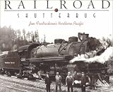 Railroad Shutterbug: Jim Fredrickson's Northern Pacific