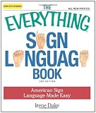 ISBN: 1598698834 - The Everything Sign Language Book: American Sign Language Made Easy... All new photos! (Everything Series)