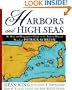 Harbors and High Seas: An Atlas and Geographical Guide to the Aubrey-Maturin Novels of Patrick O'Brian