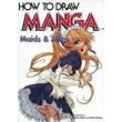 How To Draw Manga Volume 11: Maids & Miko: Maids and Miko v. 11 (How to Draw Manga (Graphic-Sha Numbered))