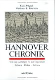 Produkt-Bild: Hannover Chronik: Von den Anf&auml;ngen bis zur Gegenwart. Zahlen. Daten. Fakten
