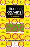 Sortons couverts. Huit �crivains racontent le pr�servatif