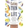 Eating Thin for Life: Food Secrets & Recipes from People Who Have Lost Weight & Kept It Off