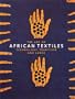The Art of African Textiles: Technology, Tradition and Lurex (Art Catalogue)