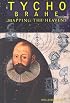 Tycho Brahe: Mapping the Heavens (Great Scientists)
