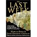 The Last Week: A Day-by-Day Account of Jesus's Final Week in Jerusalem