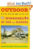 Outdoor Wohnmobil in USA und Kanada. Basiswissen f�r Draussen