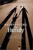 Reinventing the Family: In Search of Lifestyles