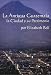 La Antigua Guatemala: la Ciudad y su Patrimonio