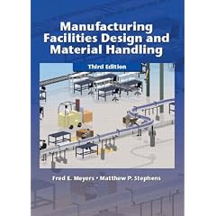Manufacturing Facilities Design and Material Handling
