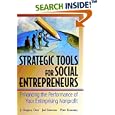 Strategic Tools for Social Entrepreneurs: Enhancing the Performance of Your Enterprising Nonprofit