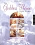 The Goddess Home Style Guide: Divine Interiors Inspired by Aphrodite, Athena, Atemis, Demeter, Hera, Hestia, and Persephone