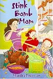 Stink Bomb Mom