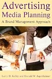 Advertising Media Planning: A Brand Management Approach