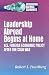 Leadership Abroad Begins at Home: U.S. Foreign Economic Policy After the Cold War (Integrating National Economies : Promise and Pitfalls) by Robert L. Paarlberg ISBN 0815768036