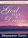 Search : God Has A Dream: A Vision of Hope For Our Time